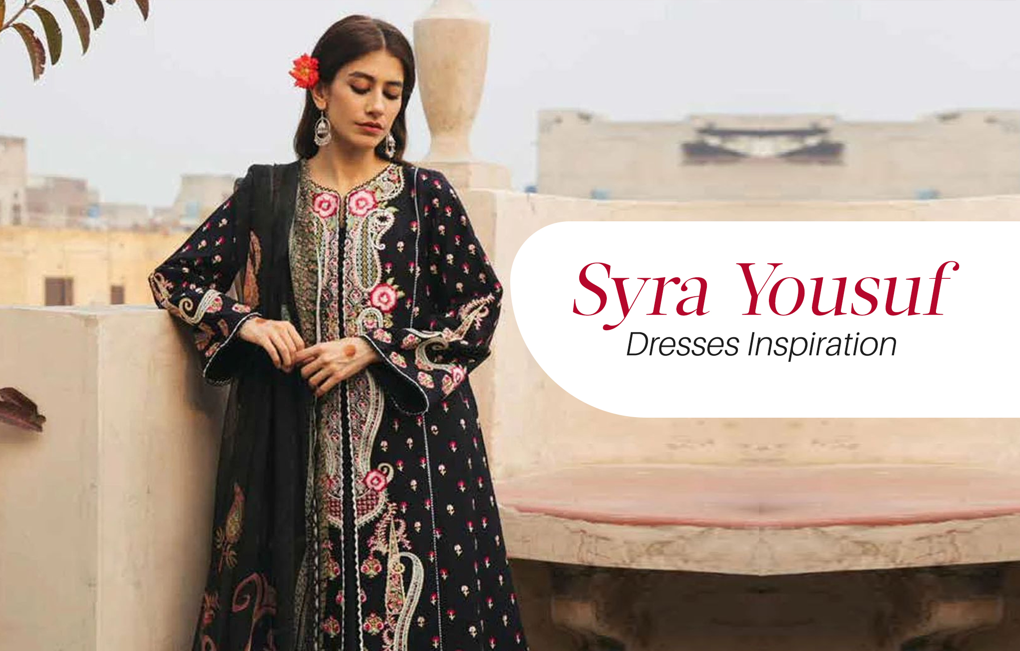 Syra Yousuf Dresses Inspiration