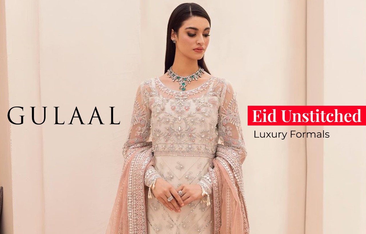 Gulaal Eid Unstitched Luxury Formals