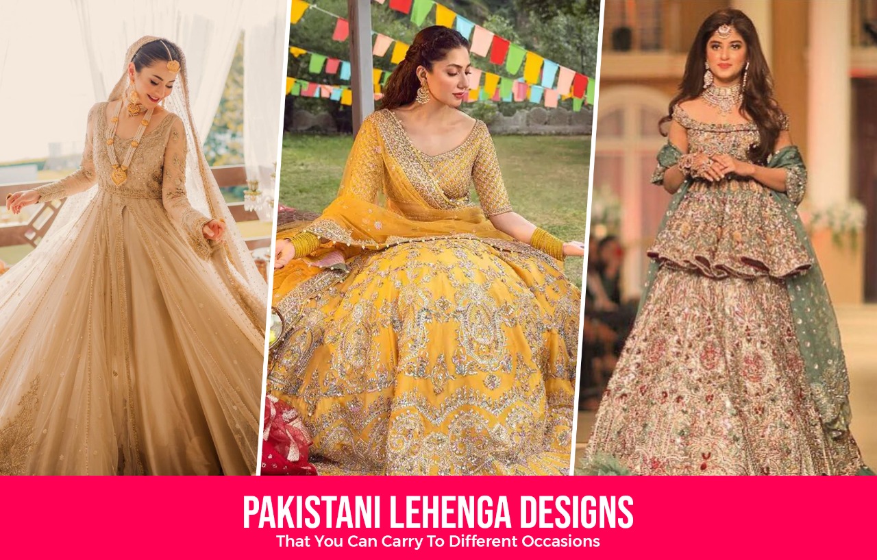 Pakistani Lehenga Designs That You Can Carry To Different Occasions