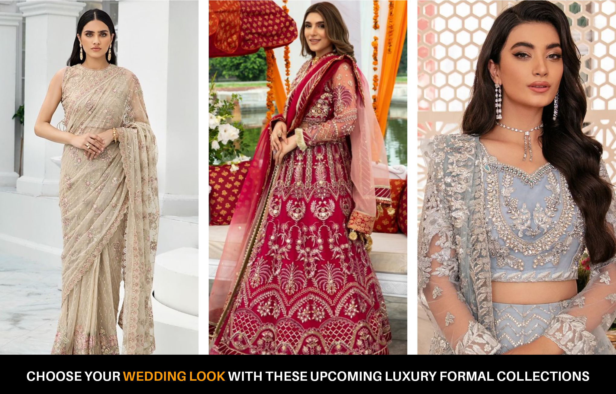 Choose Your Wedding Look With These Upcoming Luxury Formal Collections